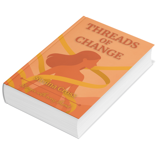 "Threads of Change" by Sienna Cross